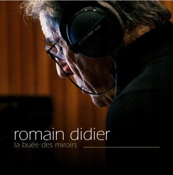 Romain Didier CD La buee des miroirs