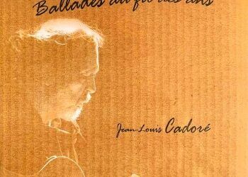 Jean-Louis Cadoré « Il faut nous aimer encore et toujours »