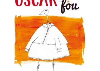 Oscar fou « Les bêtises »